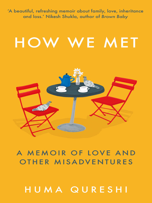 Title details for How We Met by Huma Qureshi - Available